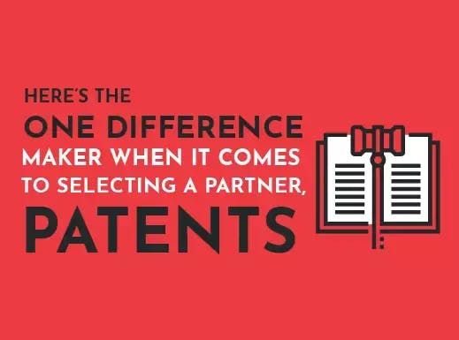 Here’s the ONE difference maker when it comes to selecting a partner: patents.