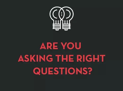 Are you asking the right questions graphic.